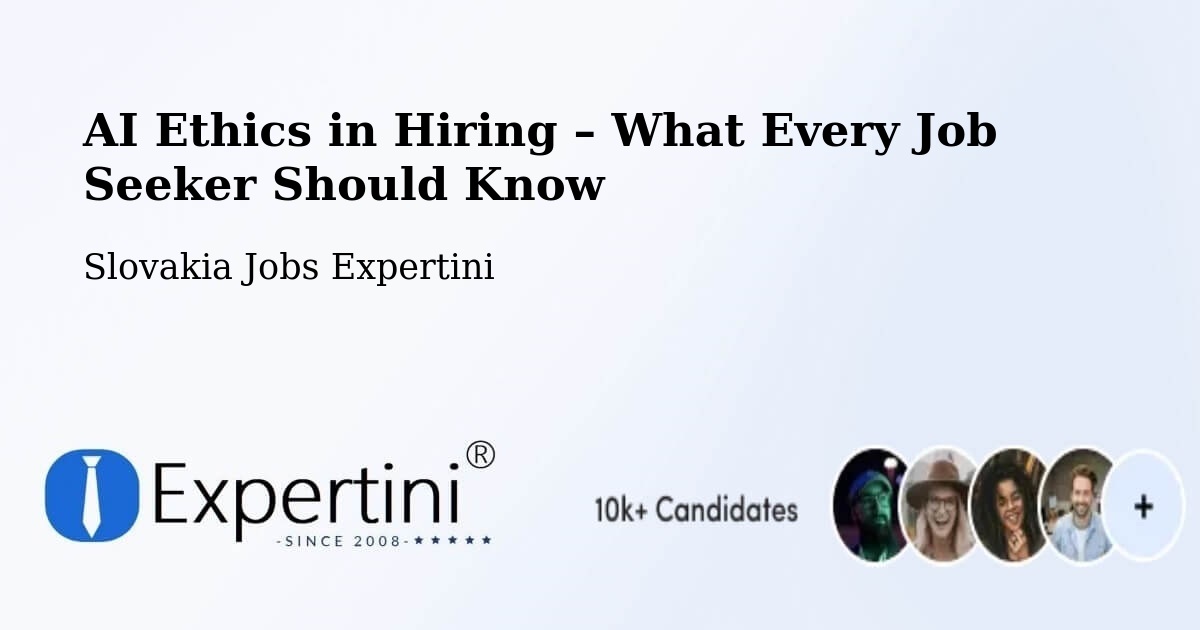 AI Ethics in Recruitment & Hiring – Modra - Modra, Slovakia Jobs Expertini