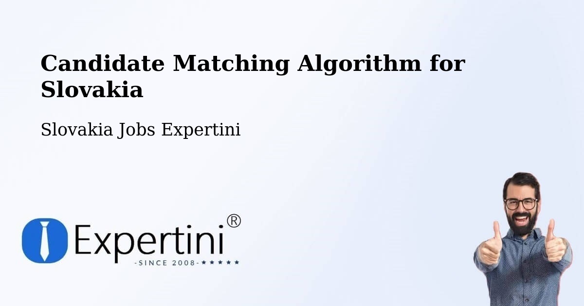 Candidate Matching Algorithm Overview – Modra - Slovakia Jobs Expertini